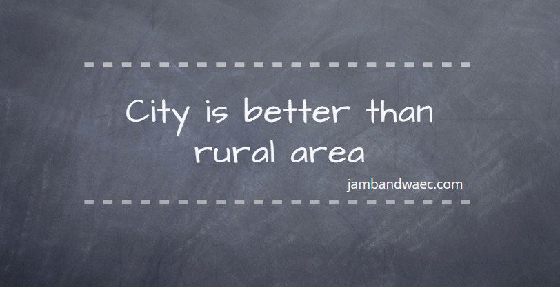 City is Better than Rural Area