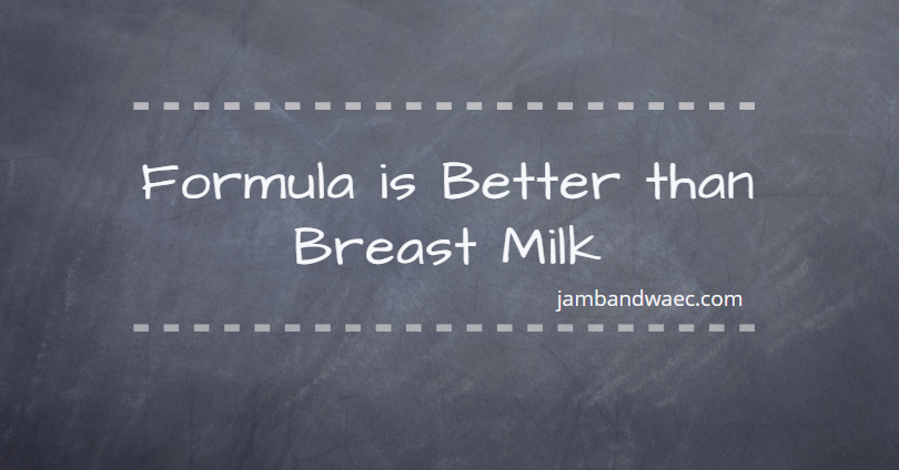 Formula is Better than Breast Milk