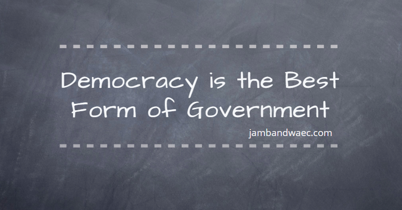 Democracy is the Best Form of Government