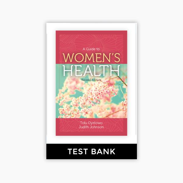 A Guide to Womens Health 2nd Edition Oyelowo Test Bank